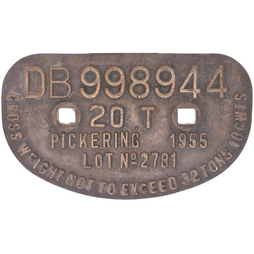 356 - A wagonplate, DB998944, 20T, PICKERING 1955, LOT No 2781, GROSS WEIGHT NOT TO EXCEED 32 TONS, 16 CWT... 