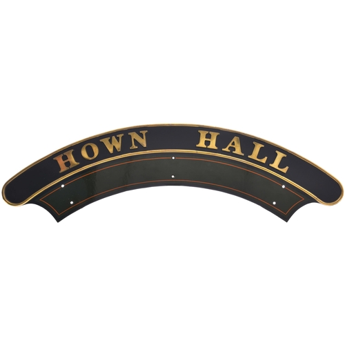 380 - A nameplate, HOWN HALL, from the (GWR) 6959 Modified Hall Class 4-6-0 No 7910 built at Swindon in Ja... 