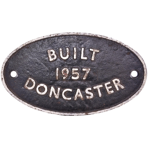 400 - A worksplate, BUILT 1957 DONCASTER, from a BR Standard steam locomotive. Those built at Doncaster th... 