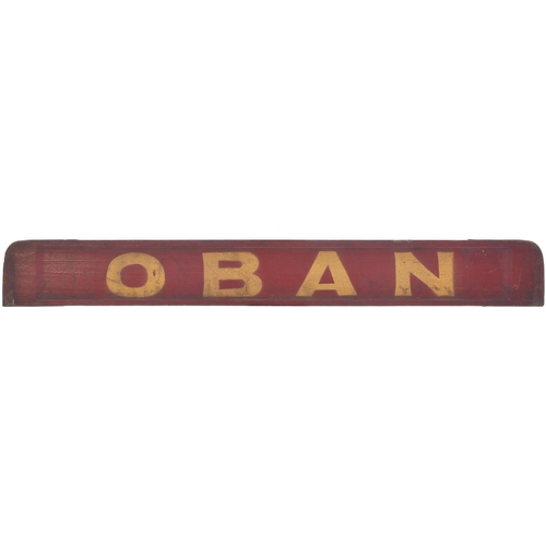 98 - A small carriage board, OBAN-BALLACHULISH, used on local trains on the branch from Connell Ferry whi... 