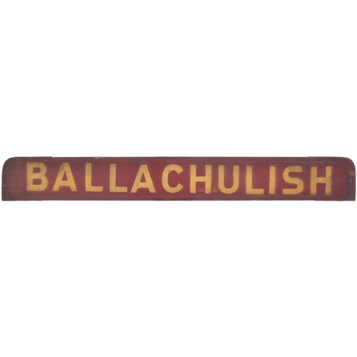 98 - A small carriage board, OBAN-BALLACHULISH, used on local trains on the branch from Connell Ferry whi... 