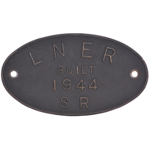 281 - A worksplate, LNER, BUILT 1944, SR, an LMS pattern plate from a Stanier 2-8-0 built to LNER order by... 