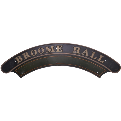 283 - A nameplate, BROOME HALL, from a GWR 4900 Hall Class 4-6-0 No 4908 built at Swindon in January 1929 ... 