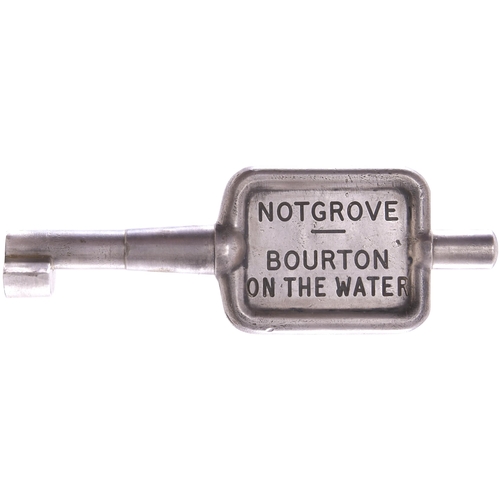 310 - A single line key token, NOTGROVE-BOURTON ON THE WATER, (alloy), from the Banbury to Cheltenham rout... 