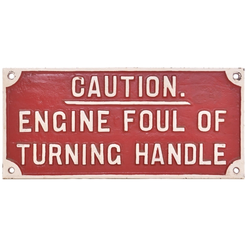 352 - A GWR turntable notice, CAUTION, ENGINE FOUL OF TURNING HANDLE, cast iron, 17