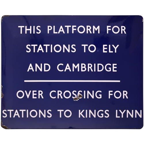 373 - A BR(E) station sign, THIS PLATFORM FOR STATIONS TO ELY AND CAMBRIDGE, OVER CROSSING FOR STATIONS TO... 