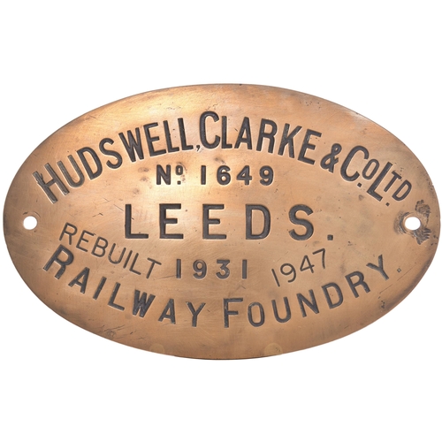 77 - A worksplate, HUDSWELL CLARKE & Co Ltd, No 1649 of 1931, rebuilt 1947. From a standard gauge 0-6-0ST... 