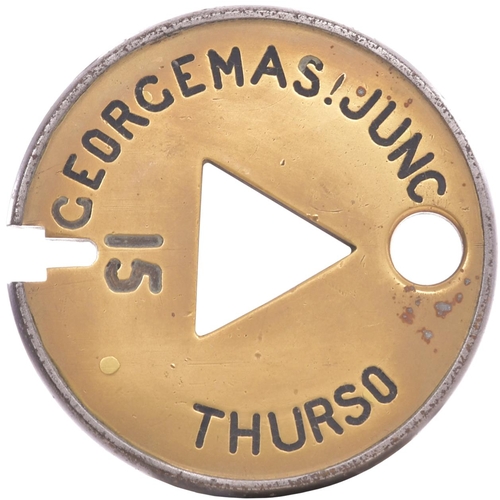 417 - A Tyers No 6 single line tablet, GEORGEMAS JUNC-THURSO, (brass/steel), from the Far North Line, the ... 