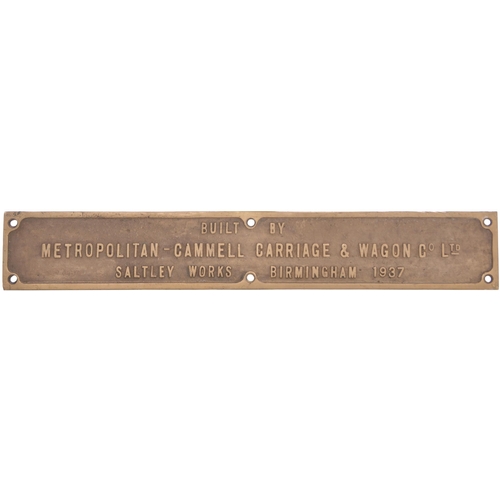 64 - A builder's plate, METROPOLITAN-CAMMELL CARRIAGE & WAGON CO LD, SALTLEY WORKS, BIRMINGHAM, 1937, as ... 