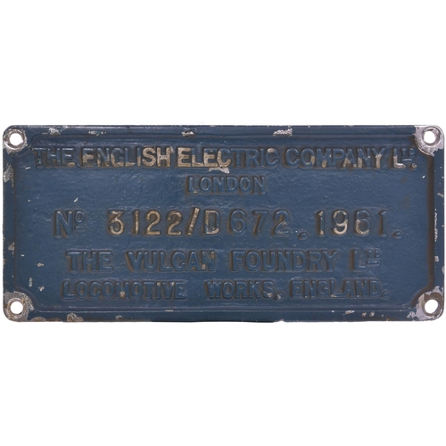 166 - A worksplate, THE ENGLISH ELECTRIC Co Ltd/THE VULCAN FOUNDRY, 3122/D672, 1961, from a BR Class 40 No... 