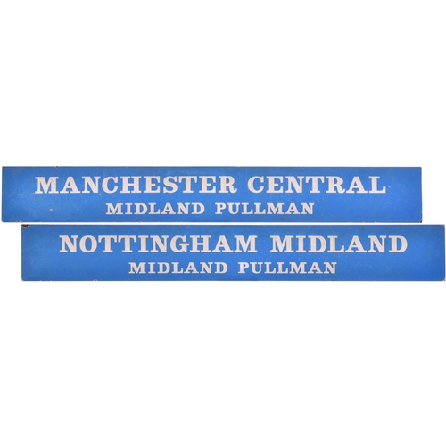 386 - A BR(M) Pullman sign, MANCHESTER CENTRAL, MIDLAND PULLMAN / NOTTINGHAM MIDLAND, MIDLAND PULLMAN, use... 