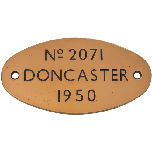 410 - A worksplate, No 2071, Doncaster 1950, from a (LMS) Class 4MT 2-6-0 No 43064 built at Doncaster in 1... 