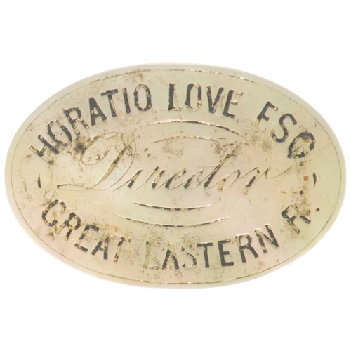 89 - A director's pass, GREAT EASTERN RAILWAY, PASS, HORATIO LOVE ESQ, DIRECTOR, mother of pearl, 1⅜