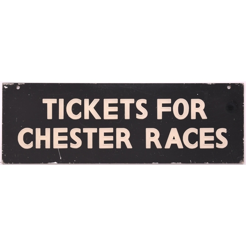 979 - TICKETS FOR CHESTER RACES, plastic sign, 24