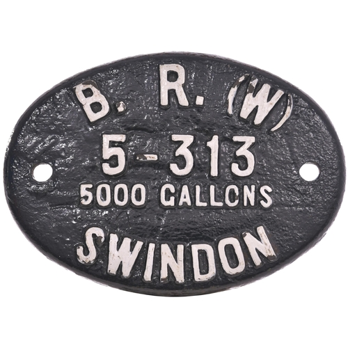 381 - A tenderplate, BR(W) 5-313, 5000 GALLONS, SWINDON, a GWR pattern plate from the tender coupled with ... 