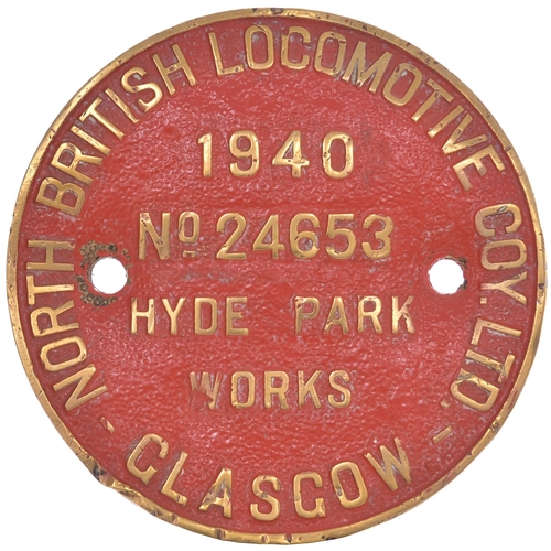 54 - A worksplate, NORTH BRITISH LOCO CO HYDE PARK 24653, 1940, from a Stanier type 8F 2-8-0 built to Min... 