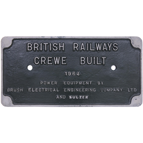 123 - A worksplate, BRITISH RAILWAYS CREWE BUILT 1964, BRUSH SULZER, from a BR Class 47 No 1560, renumbere... 