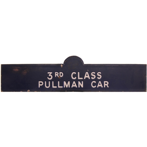 425 - A departure indicator plate, 3RD CLASS, PULLMAN CAR, from one of the Southern's London termini depar... 