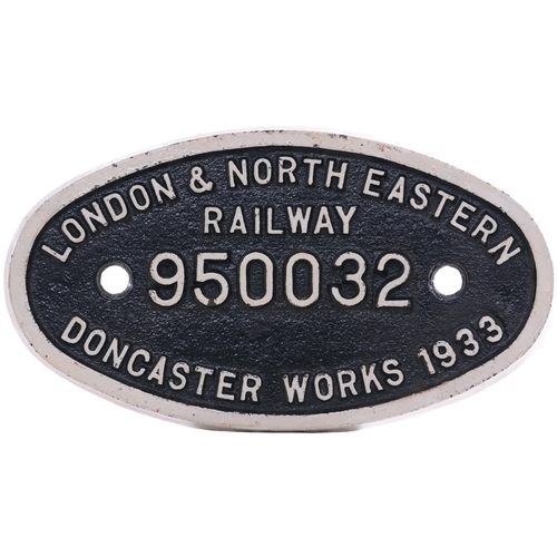 620 - Worksplate, LONDON & NORTH EASTERN RAILWAY, 950032, DONCASTER WORKS, 1933, probably from a standard ... 