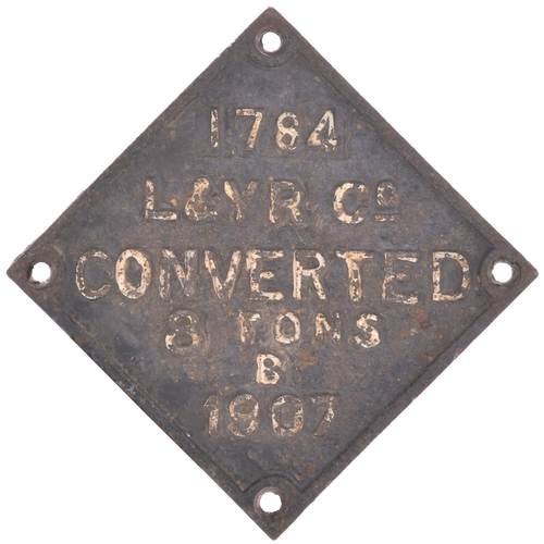 706 - Wagonplate, L&YR Co CONVERTED 8 TONS B 1784, 1907, cast iron, diamond shape, 8