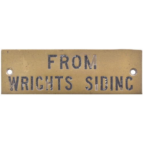 838 - GWR shelf plate, FROM WRIGHTS SIDING, from the Ruabon-Llangollen route, engraved brass, 4¾