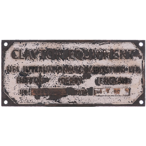 868 - Worksplate CLAYTON EQUIPMENT B2205 dated 26.03.1980. From a 2ft 4in gauge 4-ton, 4-wheel flameproofe... 