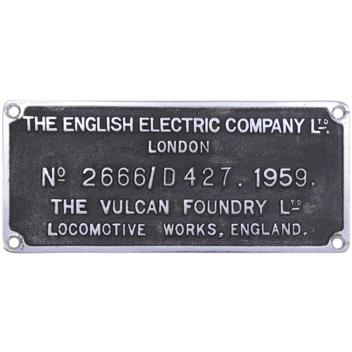 176 - A worksplate, ENGLISH ELECTRIC/VULCAN FOUNDRY, 2666/D427, 1959, from a BR Class 40 No D210 allocated... 