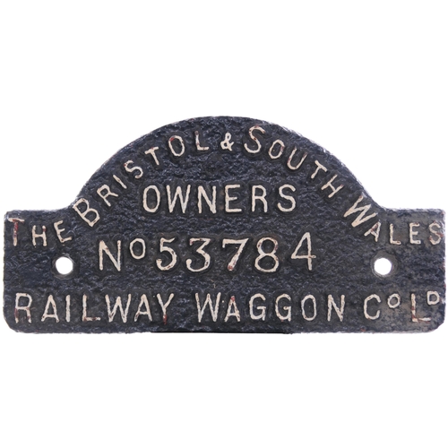 228 - A wagonplate, THE BRISTOL & SOUTH WALES RAILWAY WAGGON Co Ld OWNERS, No 53784, Cast iron, 9