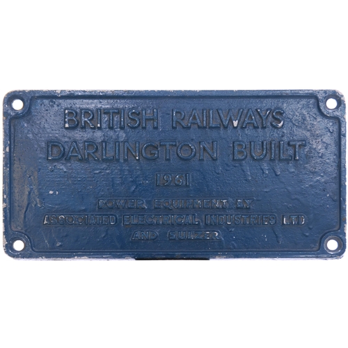 235 - A worksplate, BRITISH RAILWAYS, BUILT DARLINGTON 1961, POWER EQUIPMENT BY AEI & SULZER, from a BR Cl... 