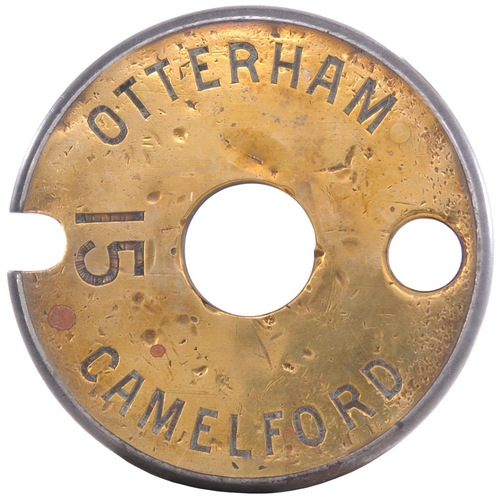 25 - A Tyers No 6 single line tablet, OTTERHAM-CAMELFORD, (brass/steel), from the North Cornwall line bet... 