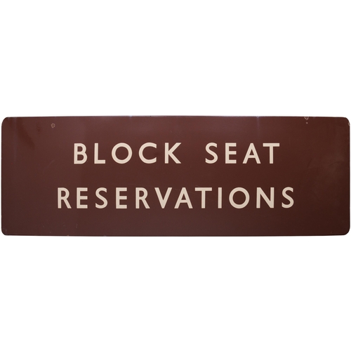 292 - A BR(W) station sign, BLOCK SEAT RESERVATIONS, (f/f), either from Paddington or one of the large pro... 