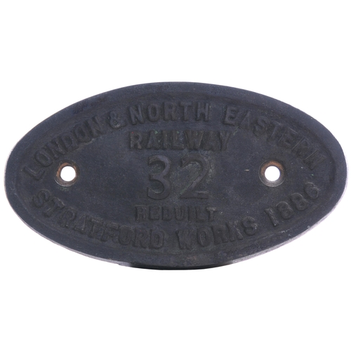 394 - A worksplate, LONDON & NORTH EASTERN RAILWAY 32 REBUILT STRATFORD WORKS 1886, from a Great Eastern R... 