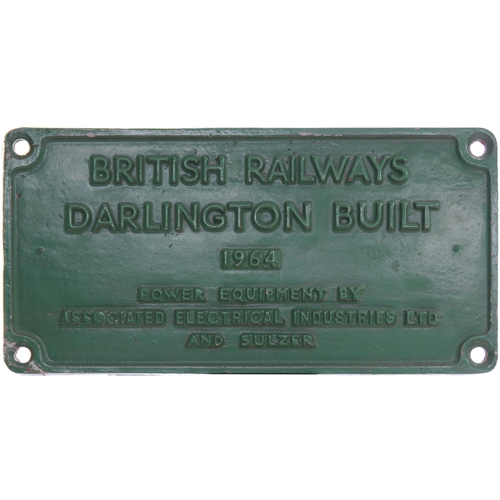 420 - A worksplate, BRITISH RAILWAYS, BUILT DARLINGTON 1964, POWER EQUIPMENT BY AEI & SULZER, from a BR Cl... 