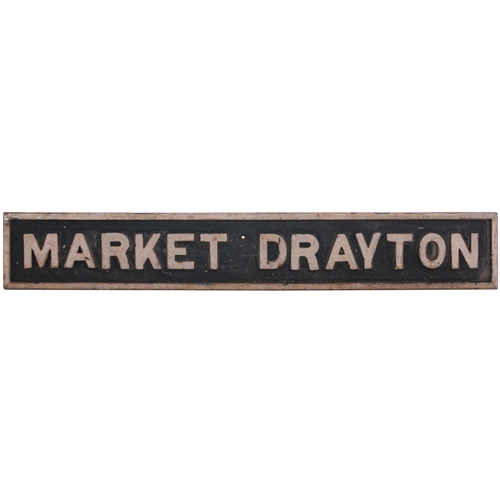 442 - A station sign, MARKET DRAYTON, from the Wellington to Nantwich route which closed to passengers in ... 