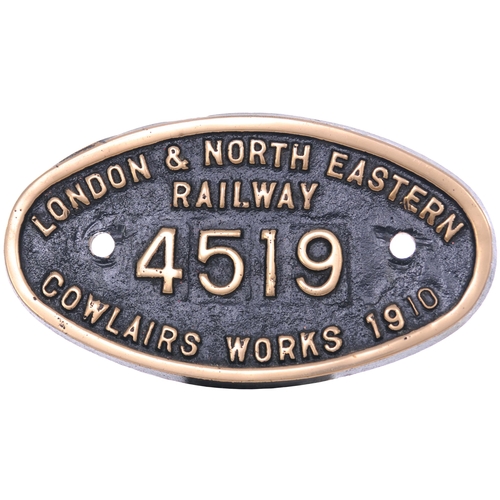 100 - A worksplate, LONDON & NORTH EASTERN RAILWAY, 4519, COWLAIRS, 1910, from a North British Railway 0-6... 