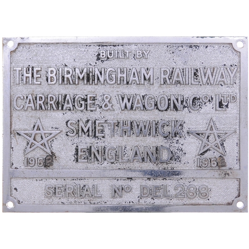 129 - A worksplate, BIRMINGHAM RAILWAY CARRIAGE & WAGON Co, DEL 238 1962, from a BR Class 27 D5395 allocat... 