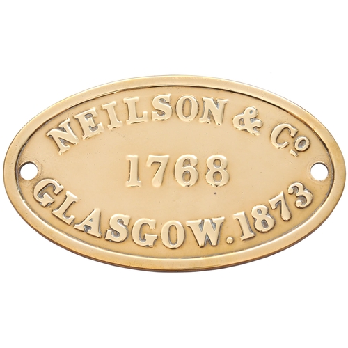 A worksplate, NEILSON & Co, 1768 of 1873, from a 3ft 6ins gauge 0-4-0ST exported to New Zealand Railways and placed in service in Jan 1874, their Class C No 5. It was sold by NZR in 1892 to Hokonui Railway & Coal Co where it remained until 1897 when it passed to Canterbury Frozen Meat Co Ltd, Belfast where it worked until scrapped in 1957. Cast brass, 10½"x6". The plate has been polished in service, original patina on the rear. (Postage Band: C)