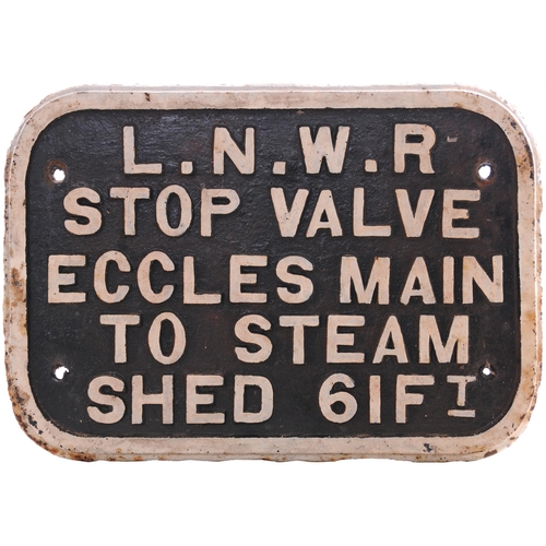 32 - An LNWR notice, LNWR STOP VALVE ECCLES MAIN, TO STEAM SHED, 61FT. Cast iron, 19