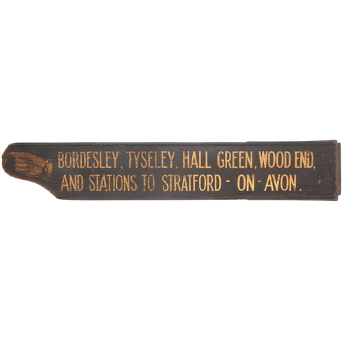 358 - A fingerboard, BORDESLEY, TYSELEY, HALL GREEN, WOOD END, AND STATIONS TO STRATFORD-ON-AVON, an early... 