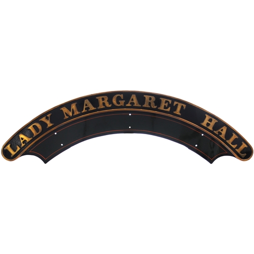 384 - A locomotive nameplate, LADY MARGARET HALL, with extended backplate, from the GWR 6959 Modified Hall... 