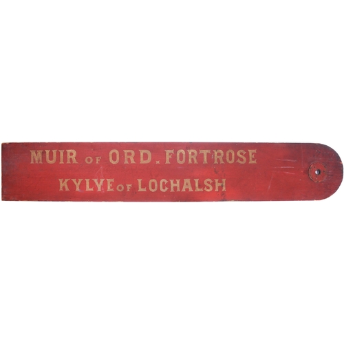 465 - A Highland Railway fingerboard, MUIR OF ORD, FORTROSE, KYLYE OF LOCHALSH, from the Inverness departu... 