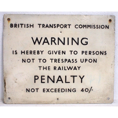 216 - British Transport Commission pressed alloy trespass notice, 15