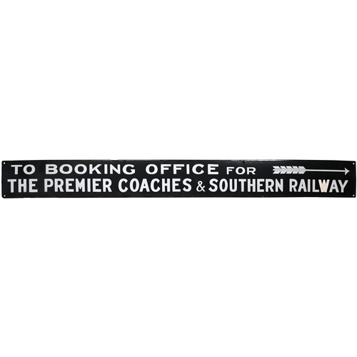 6 - An SR notice, TO BOOKING OFFICE FOR THE PREMIER COACHES & SOUTHERN RAILWAY. Enamel, 52¾