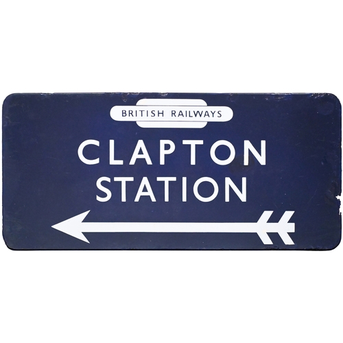 8 - A BR(E) direction sign, BRITISH RAILWAYS, CLAPTON STATION, (f/f), from the Chingford branch. Enamel,... 