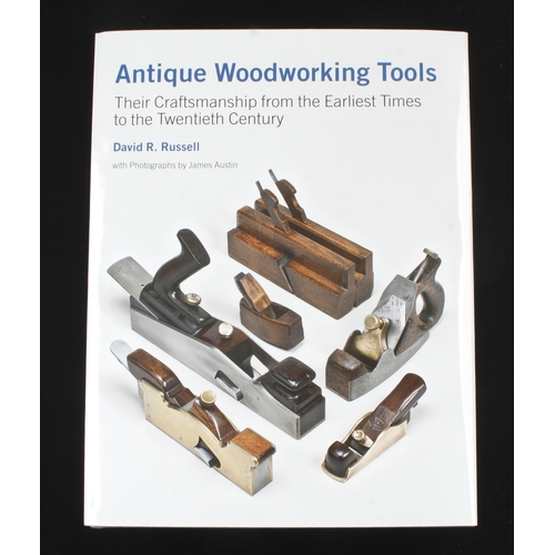 793 - David R. Russell; Antique Woodworking Tools, Their Craftsmanship from the Earliest Times to the Twen... 