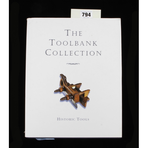 794 - Warwick Knowles; Historic Tools, The Toolbank Collection, interesting tool collection well illustrat... 