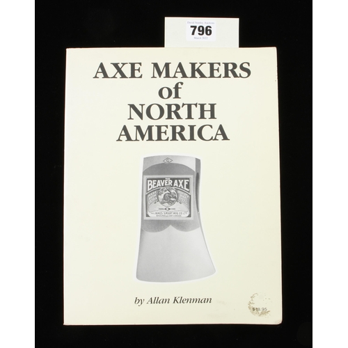 796 - Allan Klenman; 1990 Axe Makers of North America, well illustrated, 112pp G+