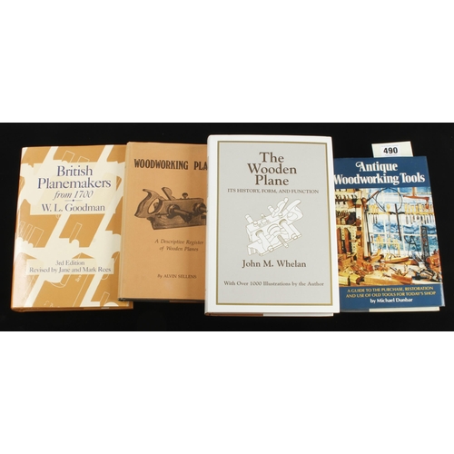 490 - John M.Whelan; The Wooden Plane, W.L.Goodman; BPM 3rd ed. and two other books G+