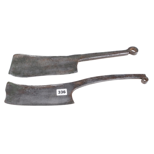 336 - Two early butcher's cleavers G