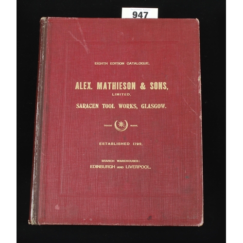 947 - A rare ALEX. MATHIESON & SONS 8th ed. ill. catalogue incl. wood and metal planes, 1/4 bound h/b 162p... 